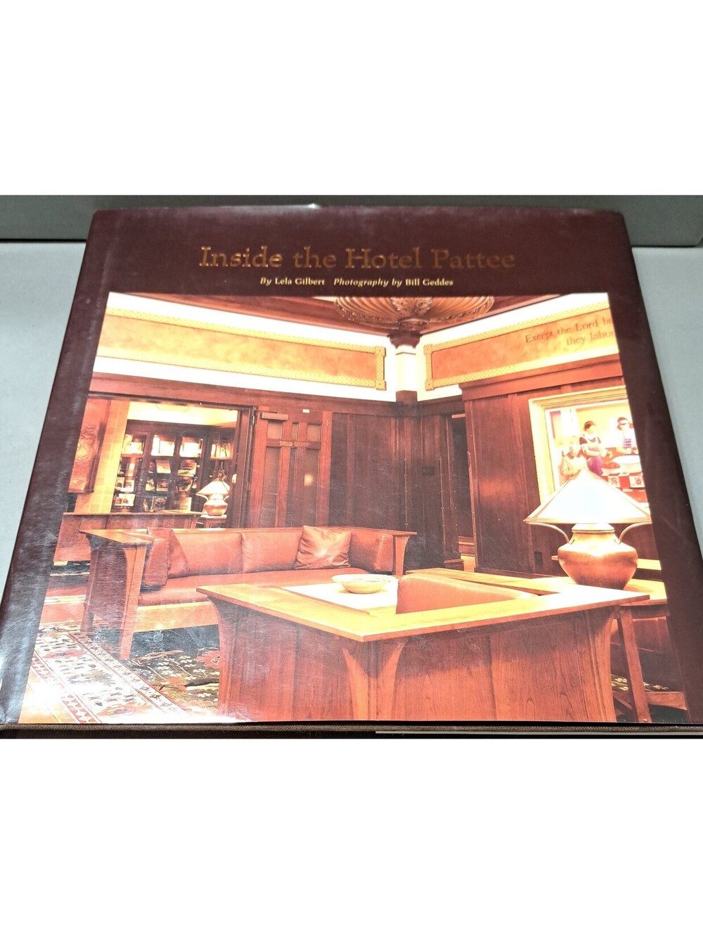 2004 Inside the Hotel Pattee by Lela Gilbert